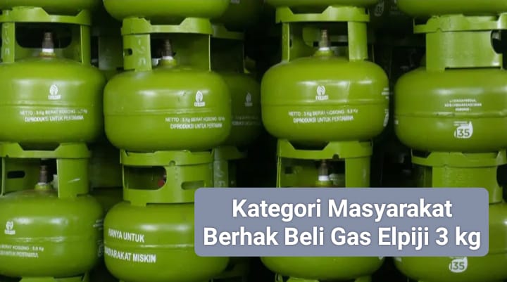 Calon Pembeli Wajib Terdaftar untuk Beli Gas Elpiji 3 kg, 4 Kategori Ini Berhak sesuai Aturan Baru 