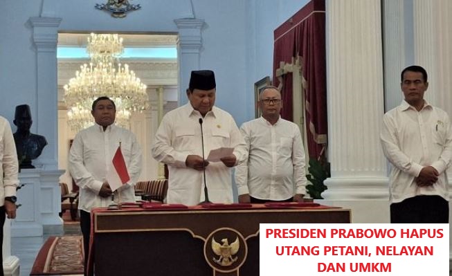 Presiden Prabowo Hapus Utang Petani, Nelayan Hingga UMKM, Ini Syaratnya