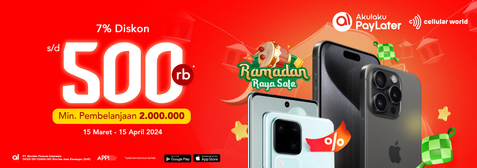 Manjakan Diri, Diskon Ramadhan di Cellular World, Diskon Hingga Rp500.000 dengan Pembayaran Akulaku PayLater