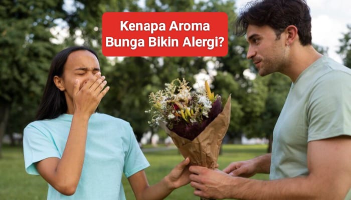 Kenapa Aroma Bunga Bikin Alergi? Ternyata 5 Hal Ini Jadi Penyebabnya!