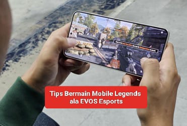 Tips Bermain Mobile Legends ala EVOS Esport, Strategi Memilih Hero Menentukan 