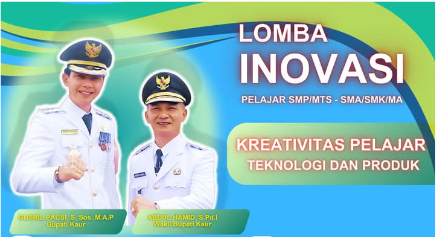 Ayo Ikuti! Lomba Inovasi Teknologi dan Inovasi Produk untuk Pelajar SMP - SMA Sederajat di Kabupaten Kaur!