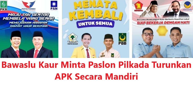 Hari Terakhir Masa Kampanye, Bawaslu Kaur Minta Paslon Pilkada Turunkan APK Secara Mandiri