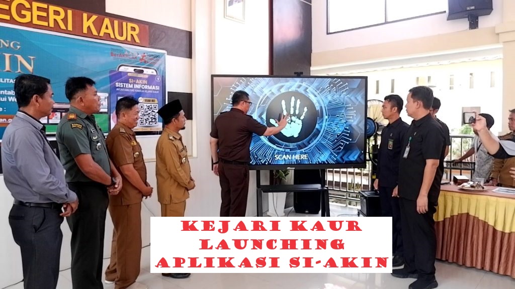 Kejari Kaur Launching Aplikasi SI-AKIN, Bukti Transparansi dan Tertib Administrasi