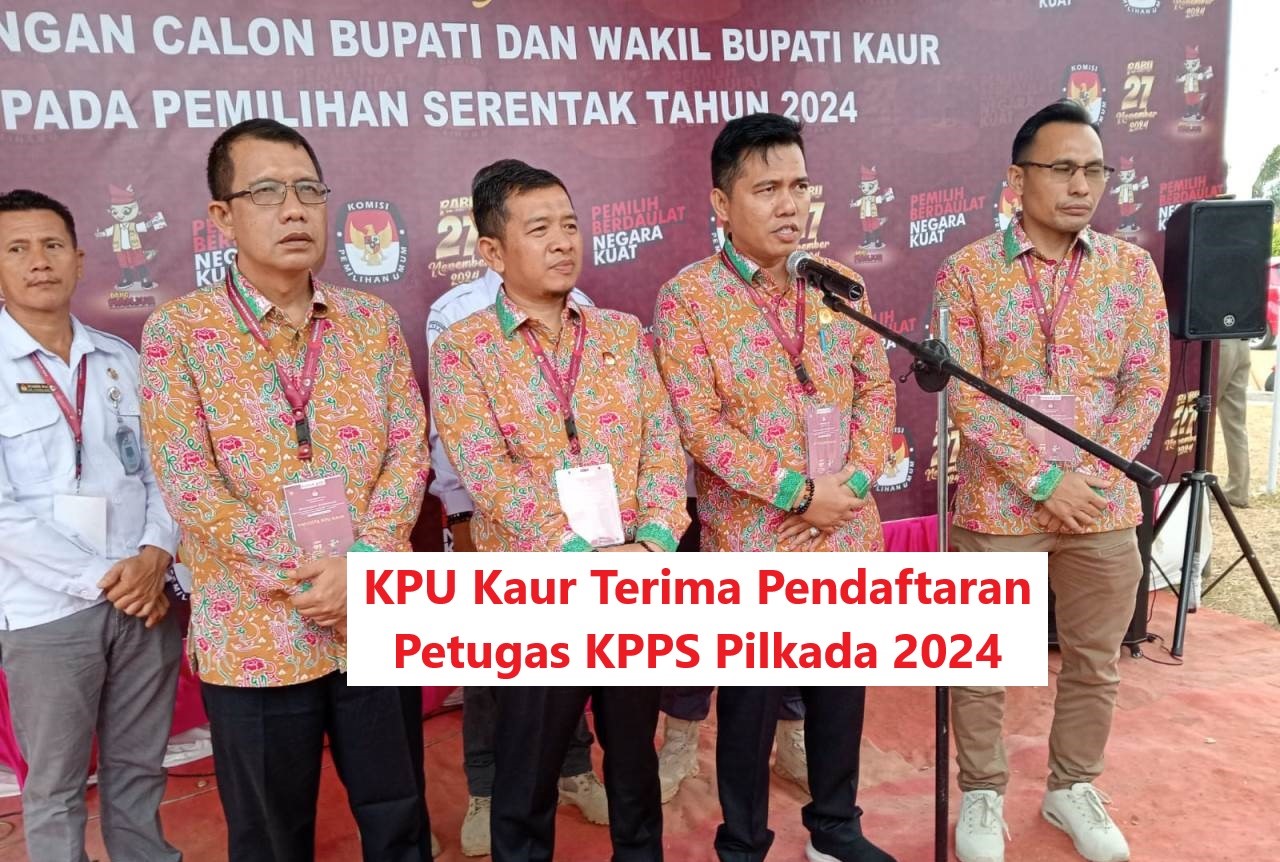 KPU Kaur Terima Pendaftaran Petugas KPPS Pilkada 2024, Simak Syarat dan Jadwal Pendaftaran serta Gajinya 