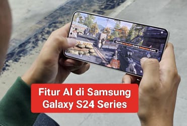 Yuk Intip Fitur di Samsung Galaxy S24 Series, Simak Fitur Terfavorit Konsumen Galaxy AI Berikut Ini!