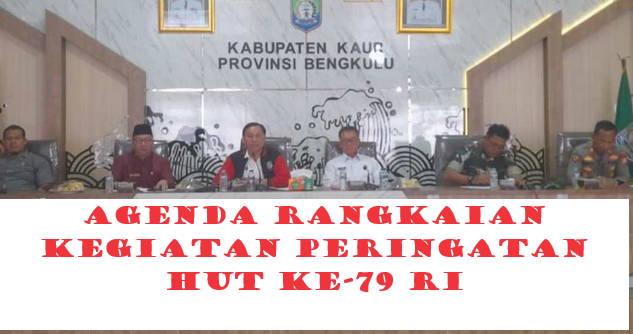 Ini Agenda Rangkaian Kegiatan Peringatan HUT ke-79 RI oleh Pemda Kabupaten Kaur