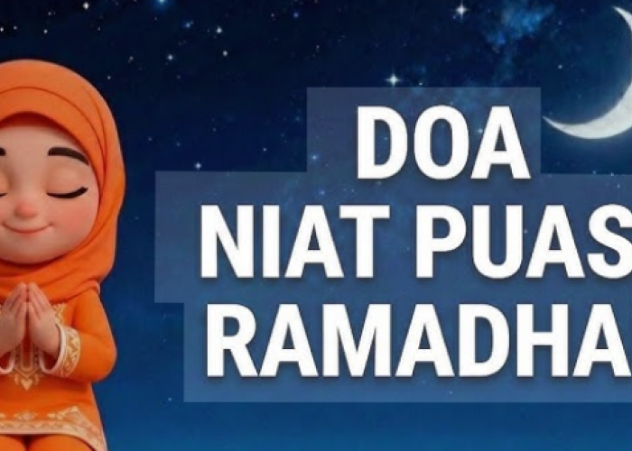 Niat Puasa Ramadhan dan Artinya Lengkap Wajib diketahui