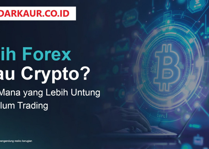 Trading Forex vs Crypto, Mana Lebih Menguntungkan? Simak 5 Tips Trading untuk Pemula