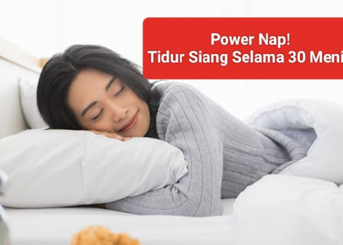 Manfaat Power Nap, Ini 5 Alasan Kamu Harus Tidur Siang Selama 30 Menit!