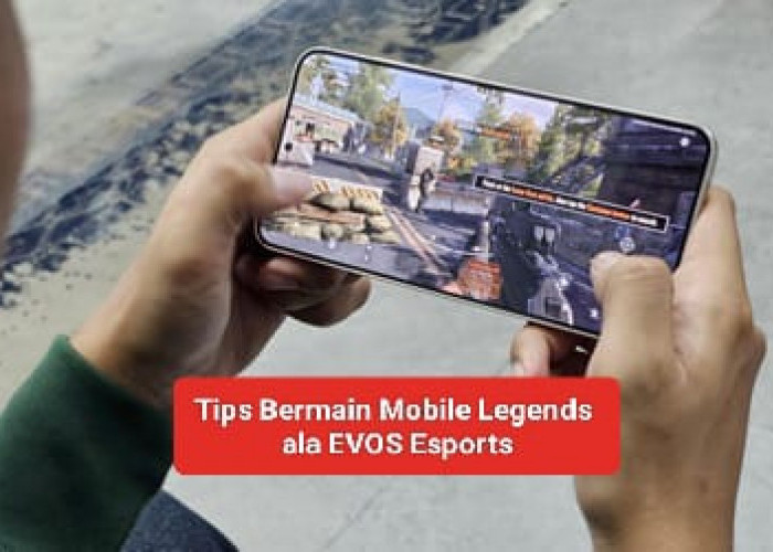 Tips Bermain Mobile Legends ala EVOS Esport, Strategi Memilih Hero Menentukan 