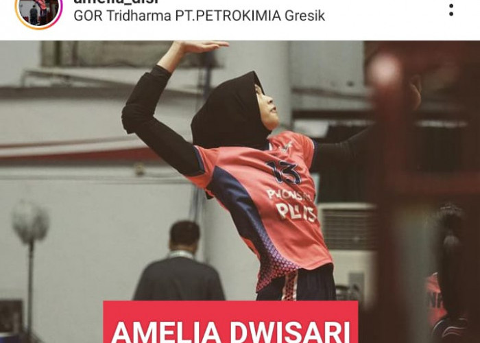 Amelia Dwisari, Pebola Voli Putri asal Bengkulu, Begini Ceritanya hingga Direkrut PBV Petrokimia Gresik