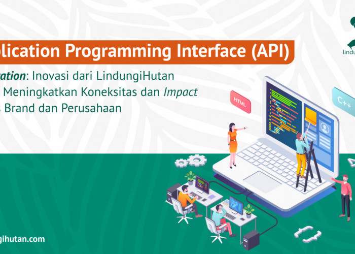 Startup Lingkungan LindungiHutan Perkenalkan API Integration, Mudahkan Kolaborasi dengan Merek dan Perusahaan