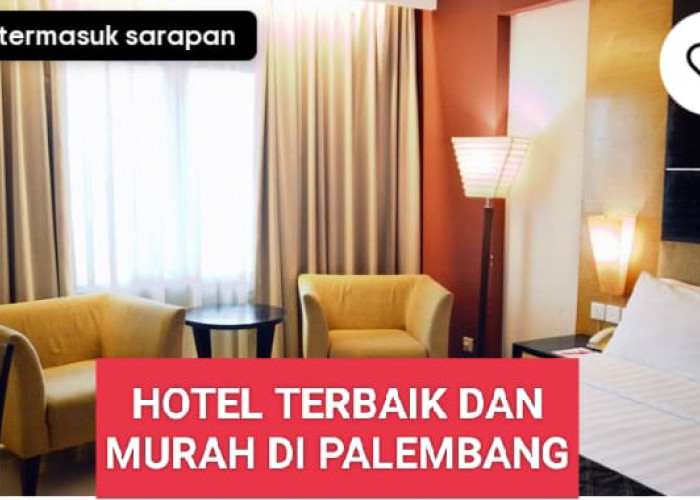 TERBAIK! 13 Hotel Murah di Palembang Rekomendasi buat Staycation dekat Destinasi Wisata