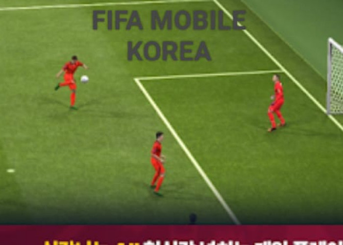 Unduh Aplikasi Gaming FIFA Mobile Korea disini! Terbaru Mod Apk v11.0.06, Bermain Game Sepakbola Makin Seru!