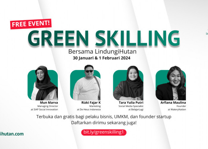 Webinar 'Green Skilling' Gratis oleh LindungiHutan untuk Dukung UMKM dan Startup, Simak Waktunya