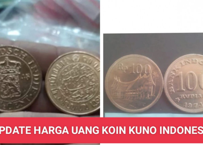 INI UPDATE Harga Uang Koin Kuno Indonesia, Beberapa Koin Kuno Mengandung Emas, Cek Disini Selengkapnya