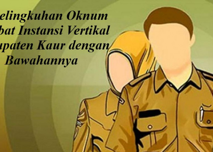 Oknum Pejabat Instansi Vertikal di Kaur Diterpa Dugaan Perselingkuhan, Pernah Disanksi Disiplin ASN
