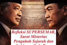 Refleksi SUPERSEMAR, Surat Misterius Pengubah Sejarah dan Lahirnya Orde Baru 