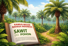 Resmi! KBBI Ubah Definisi Sawit Jadi Pohon 